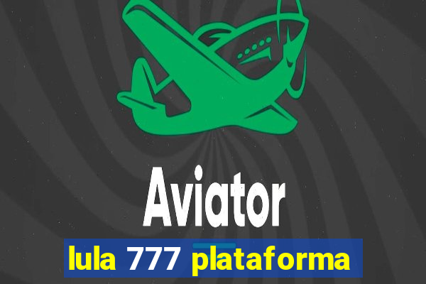 lula 777 plataforma